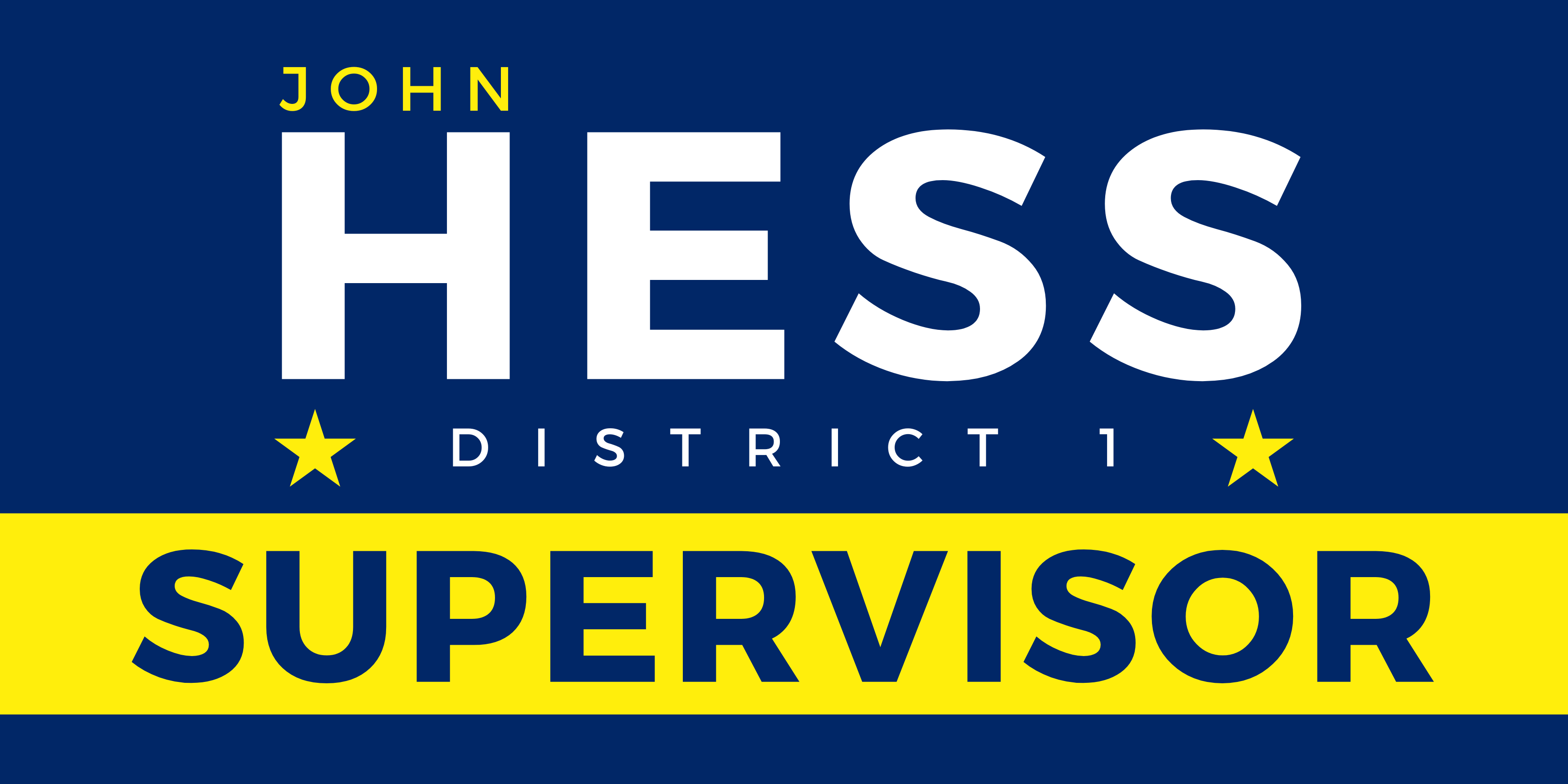 John Hess for District 1 Supervisor